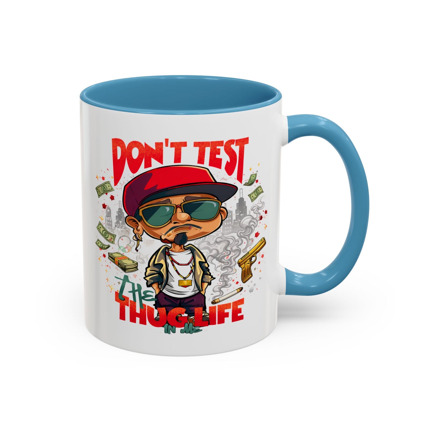Humor Mug - Don't Test The Thug