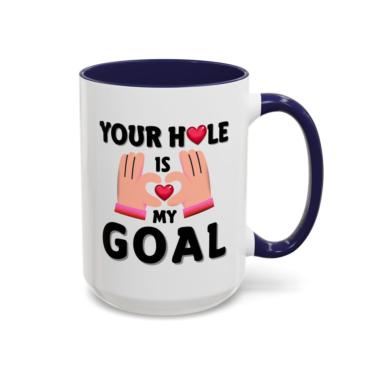 Adult Mug - Your Hole Is My Goal
