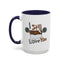 Humor Mug - I Still Love You