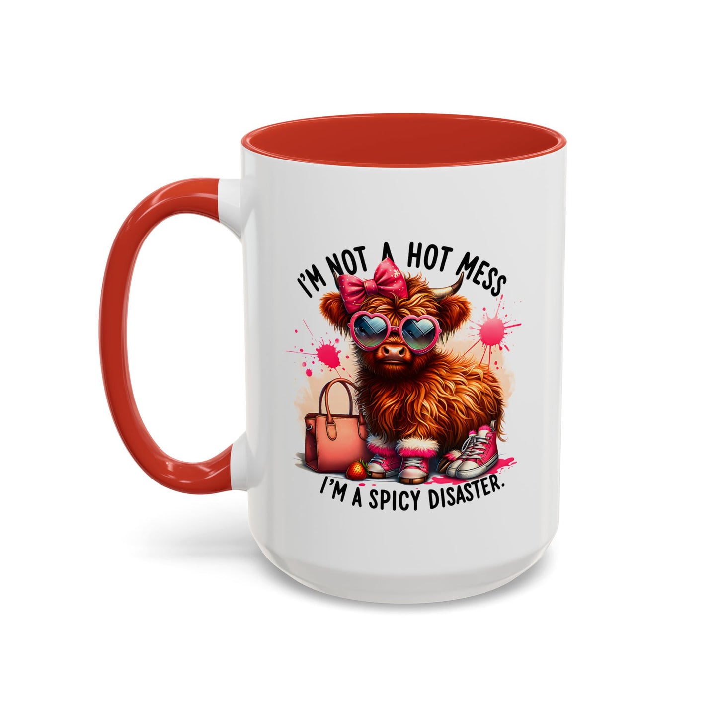 Humor Mug - I Am Not a Hot Mess