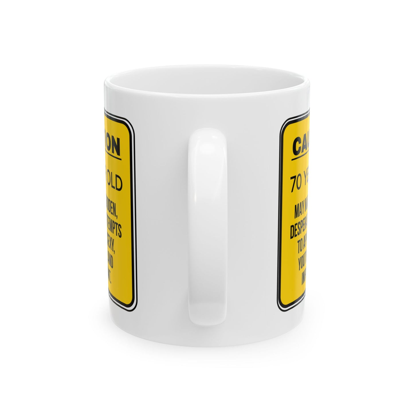 Birthday Mug - Caution 70 Year Old