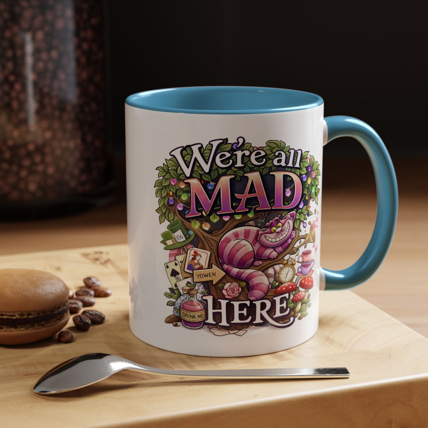 Humor Mug - We're All Mad Here