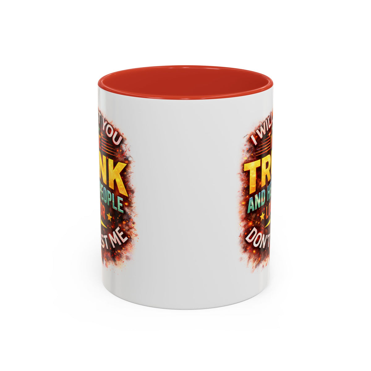 Humor Mug - I Will Put You In The Trunk