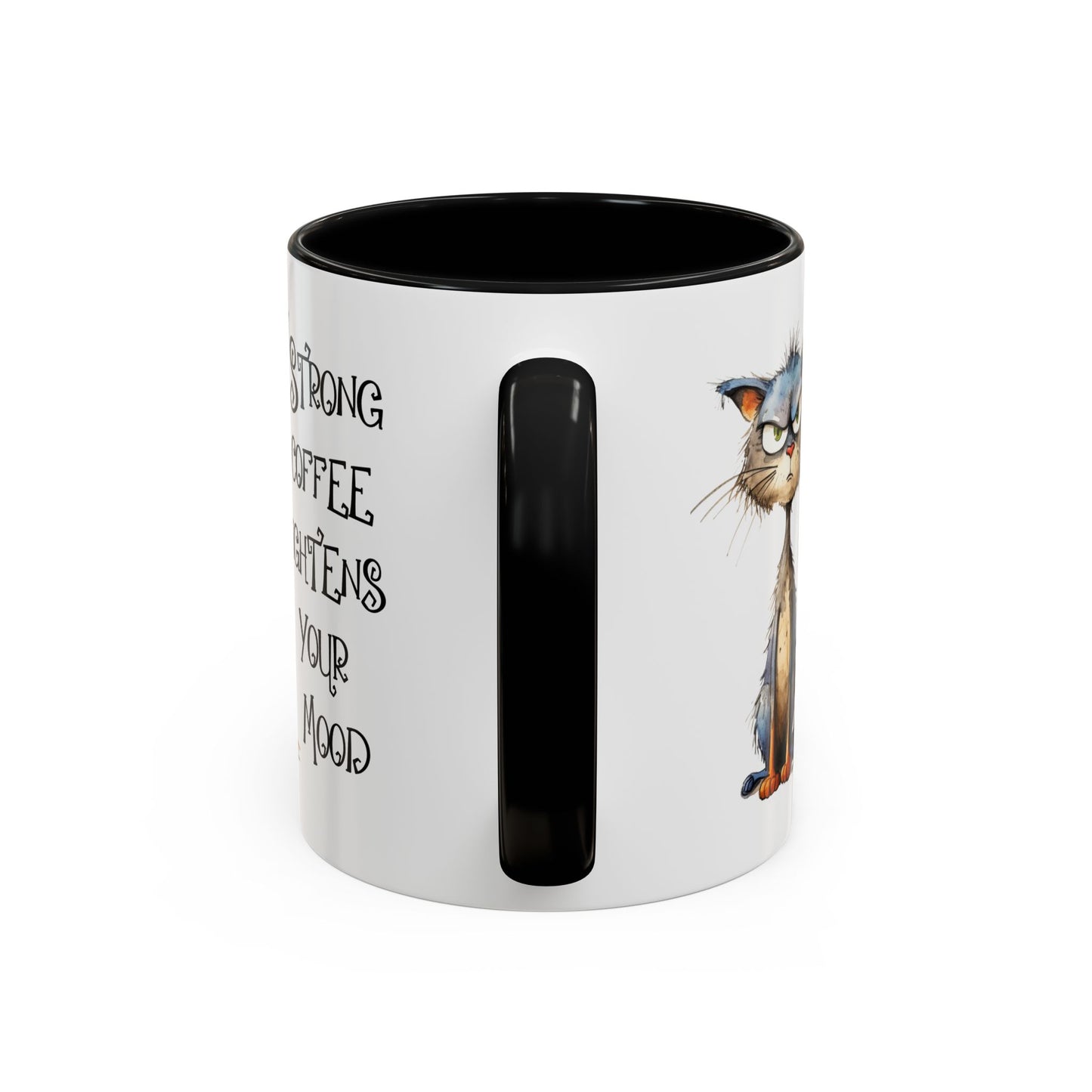 Humor Mug - Strong Coffee Brightens Your Mood