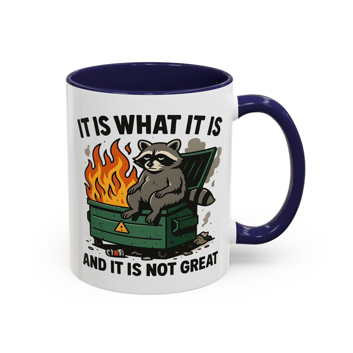 Humor Mug - It Is What It Is