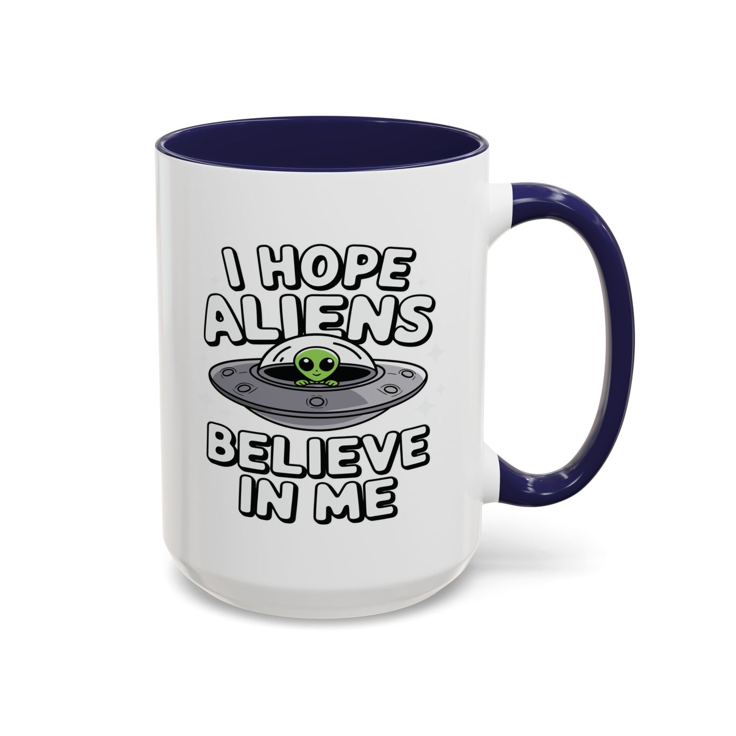Alien Mug - I Hope Aliens