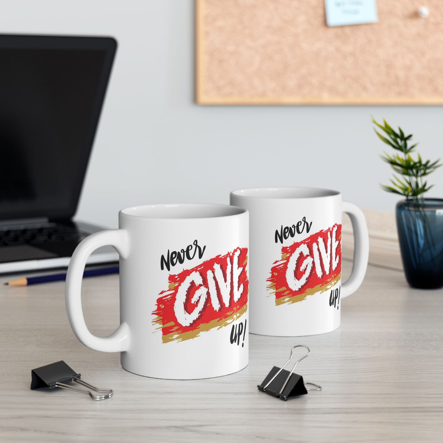 Motivation Mug - Never Give Up!