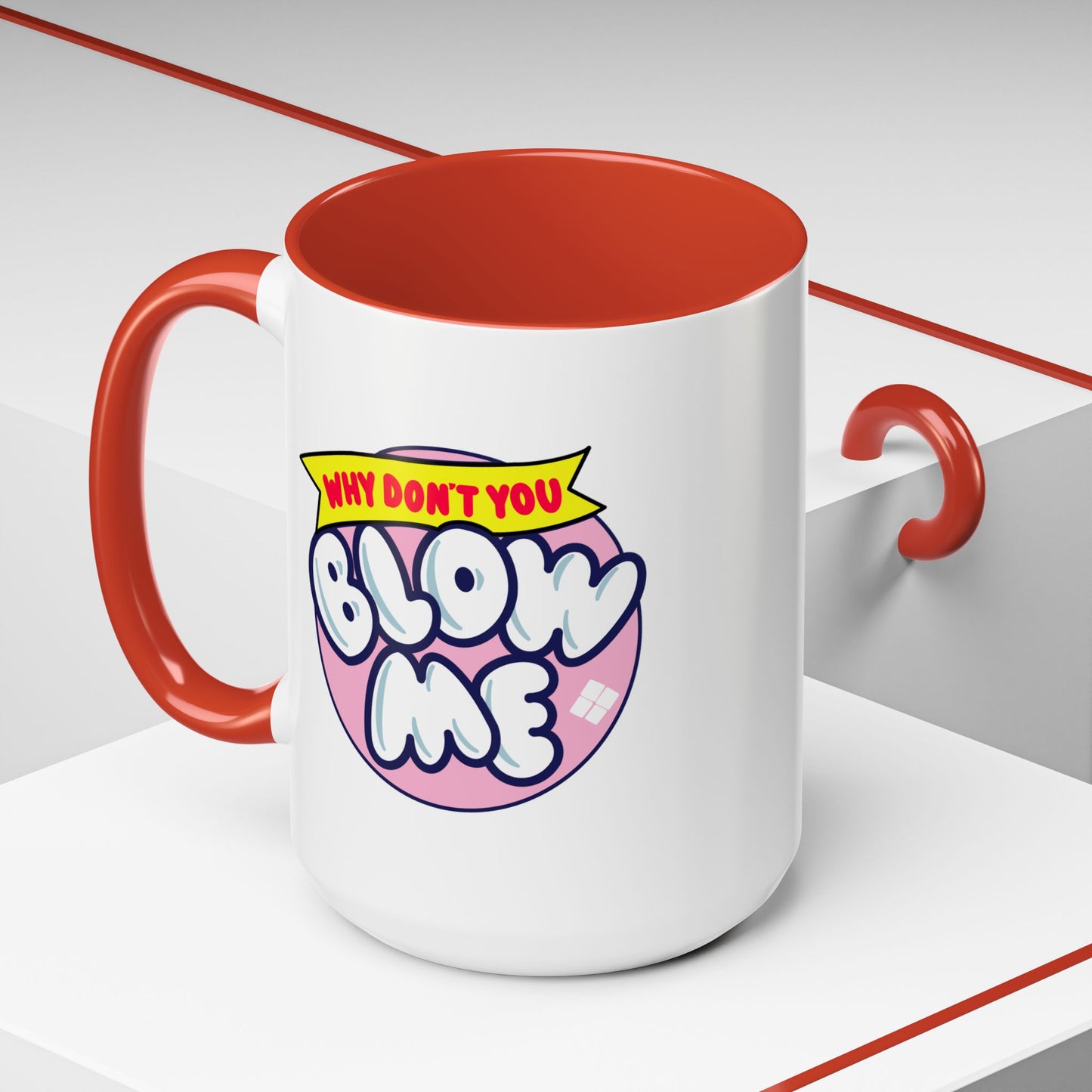 Adult Mug - Why Don't You Blow Me