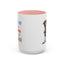 Humor Mug - Sorry I Don't Take Orders