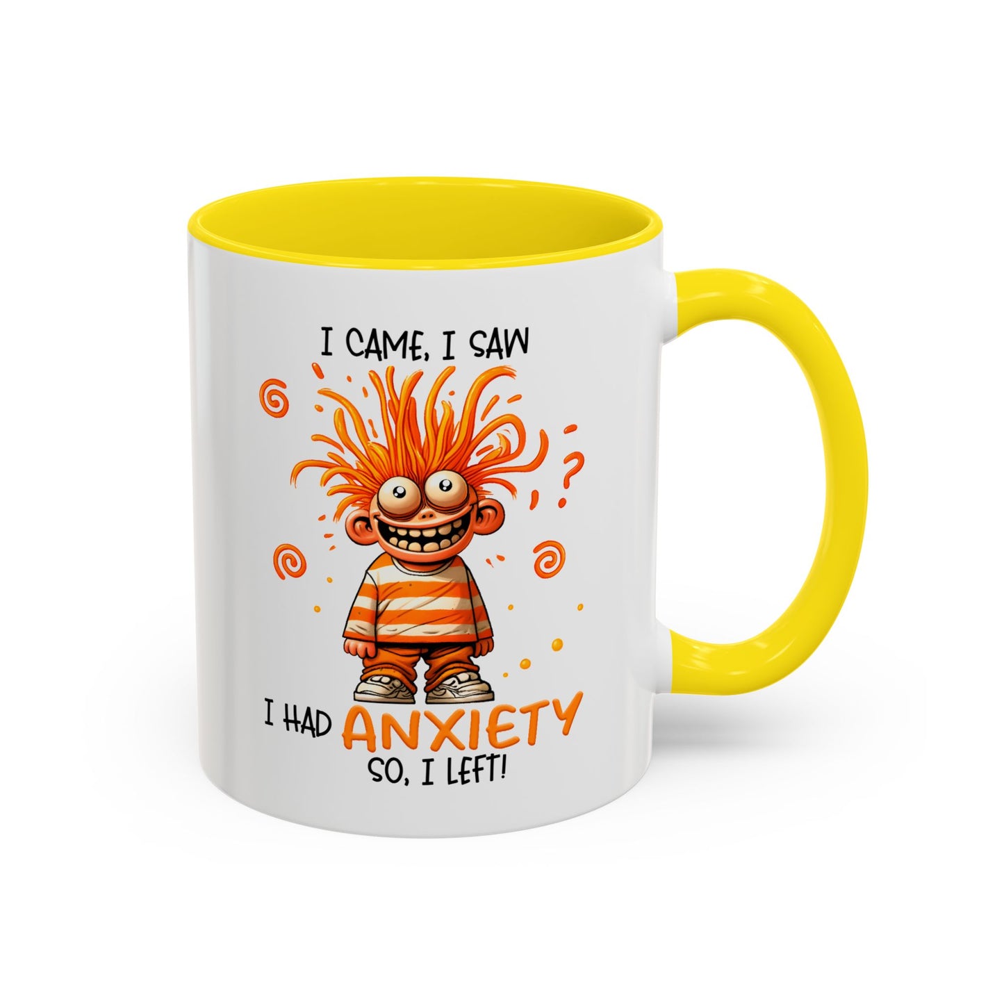 Humor Mug - I Came I Saw I Had Anxiety