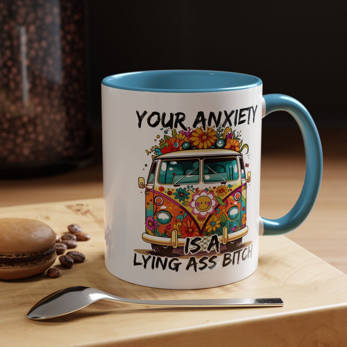 Humor Mug - Your Anxiety is a Lying Ass Bitch