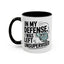 Humor Mug - In My Defense