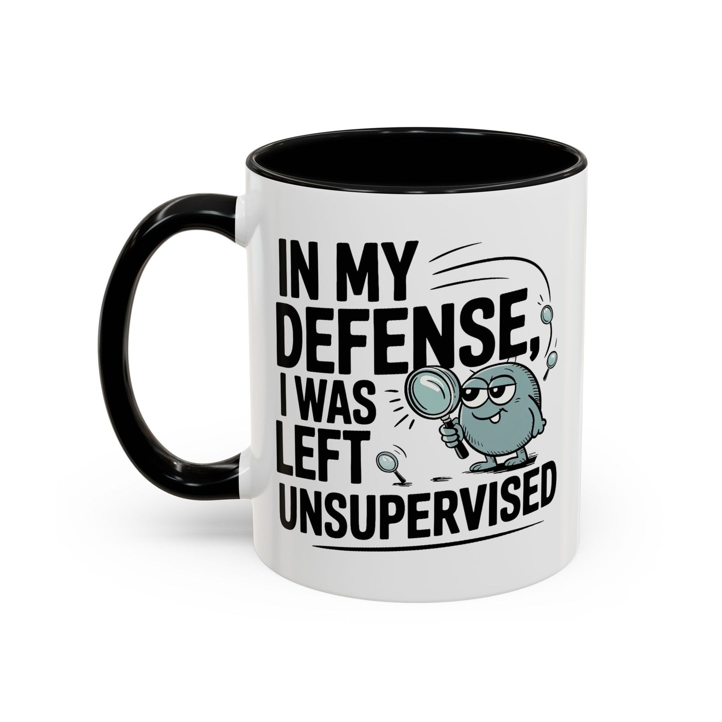 Humor Mug - In My Defense