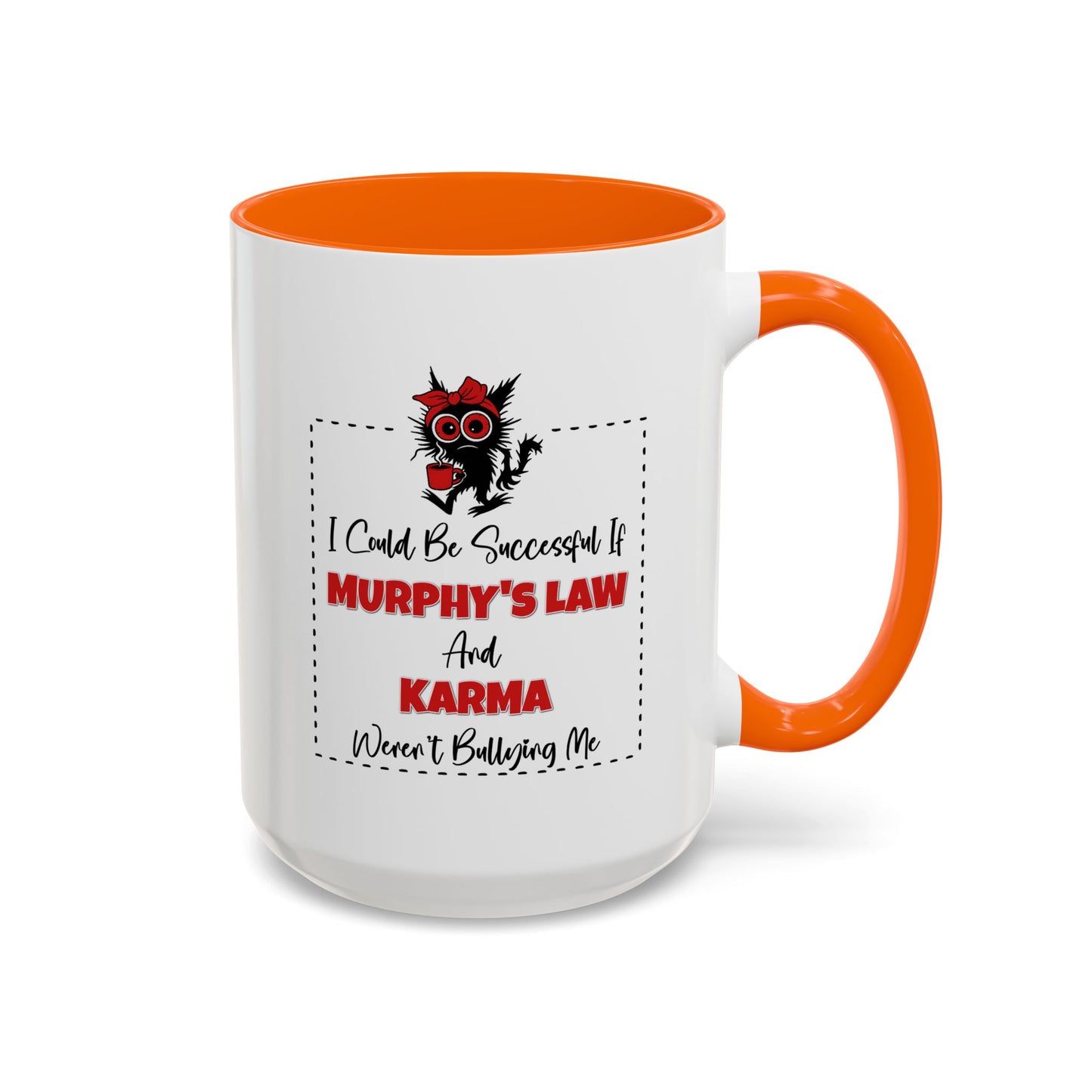 Humor Mug - I Could Be Successful