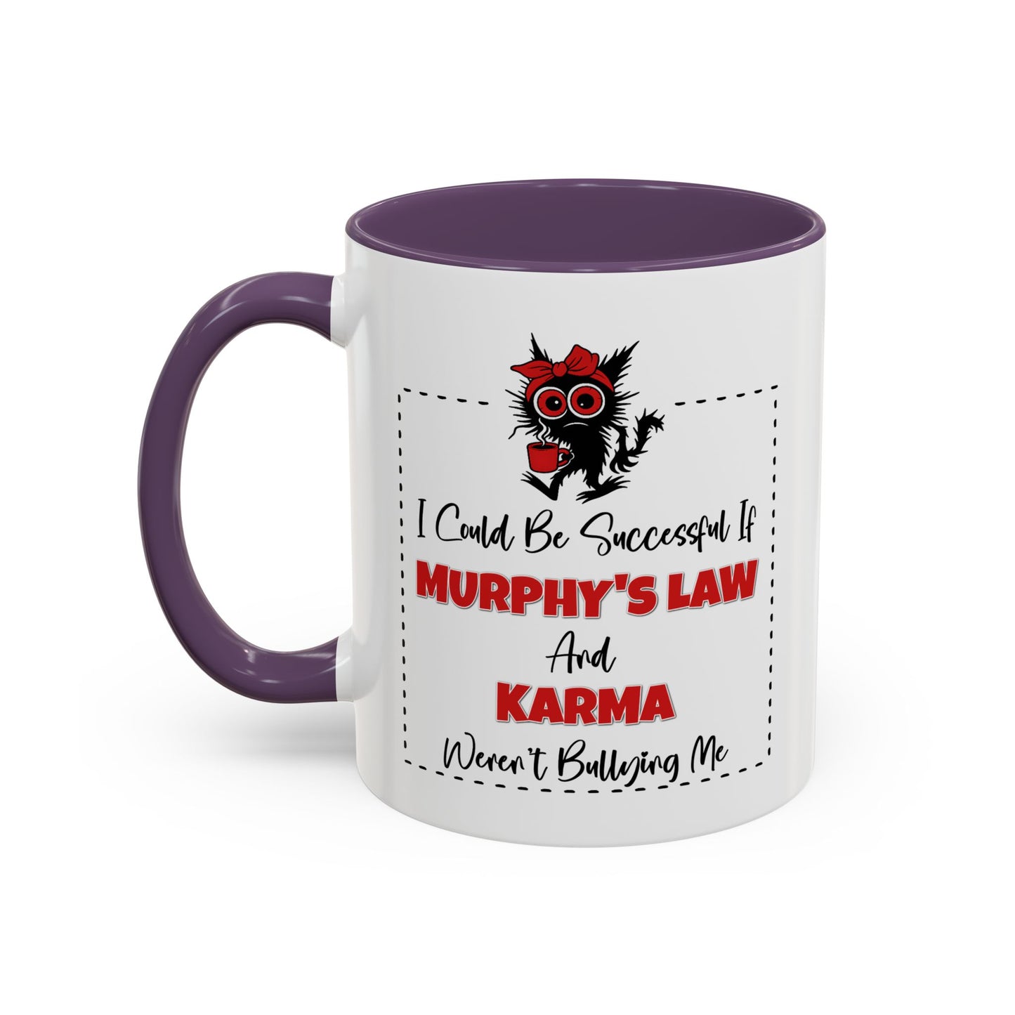 Humor Mug - I Could Be Successful