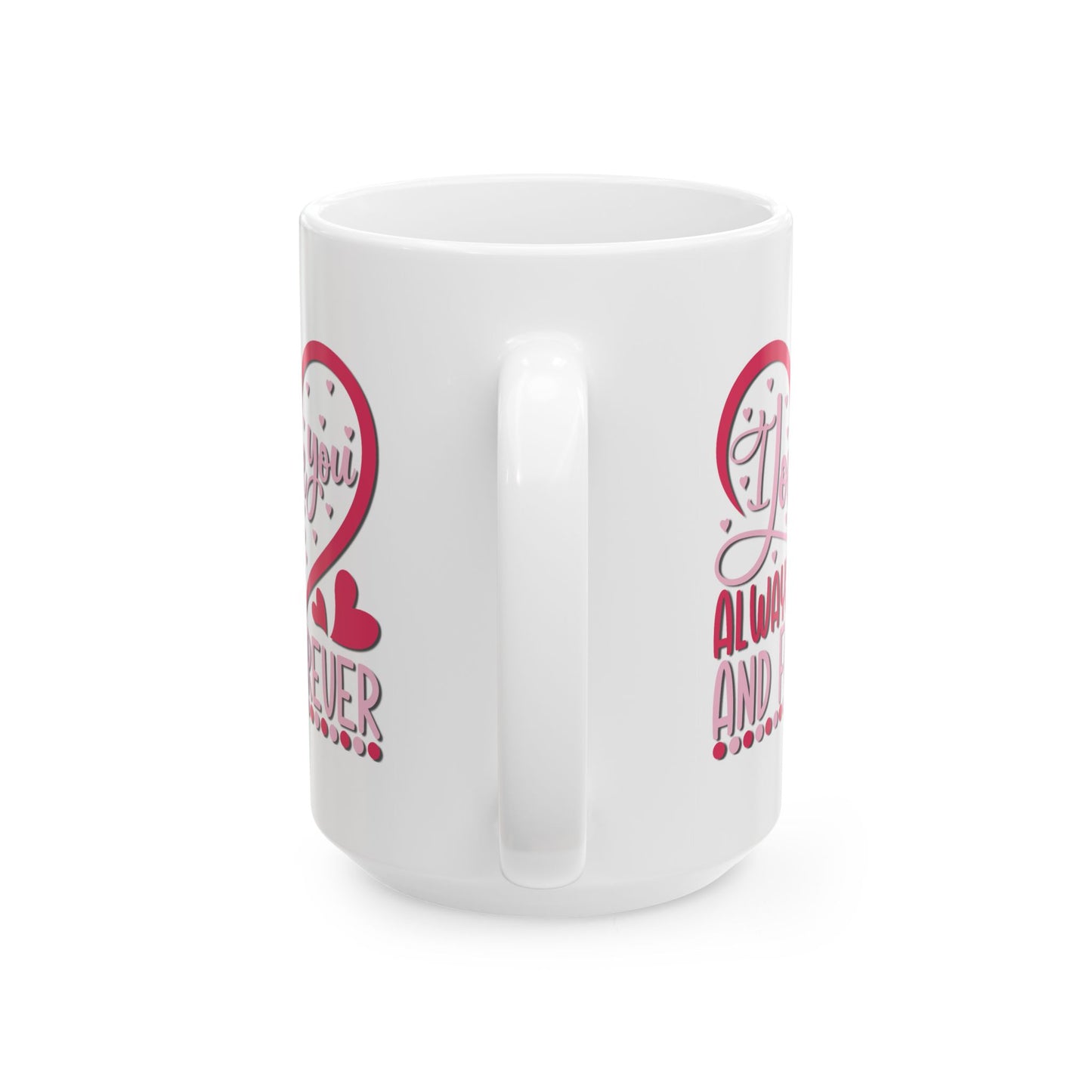 Anniversary Mug - I Love You Always