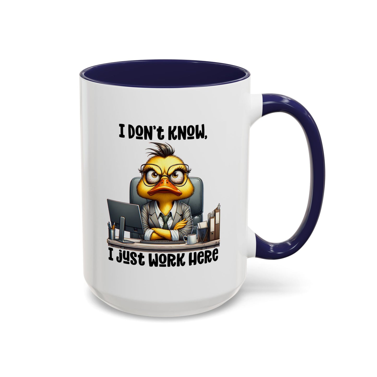 Humor Mug - I Don't Know I Just work Here