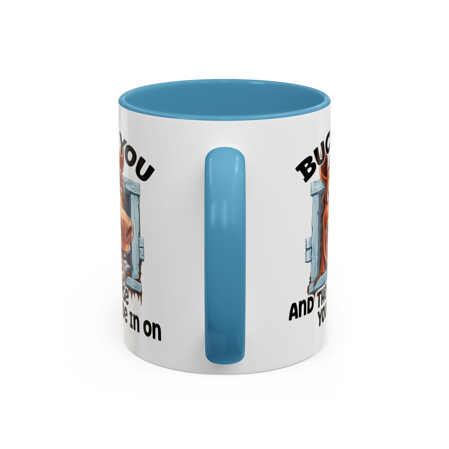 Humor Mug - Buck You and The Horse