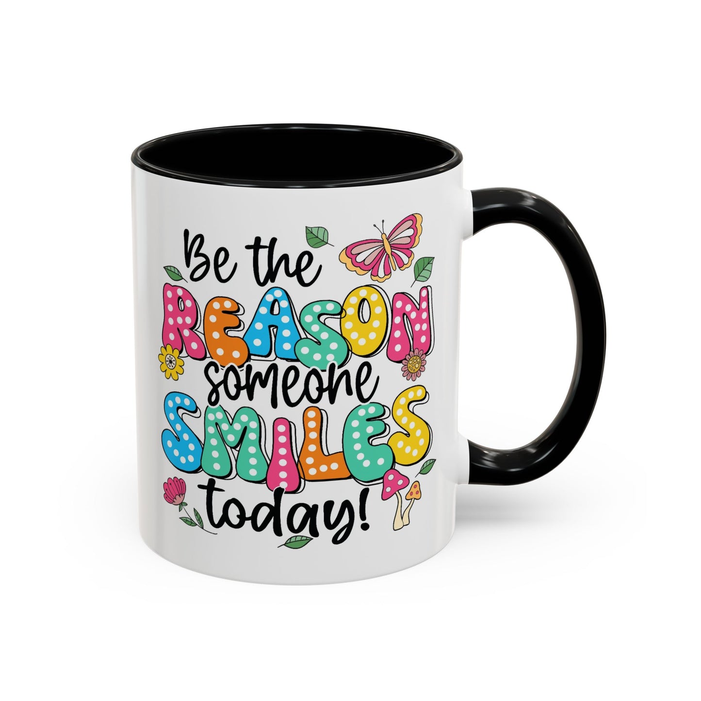 Motivational Mug - Be The Reason Someone Smiles Today