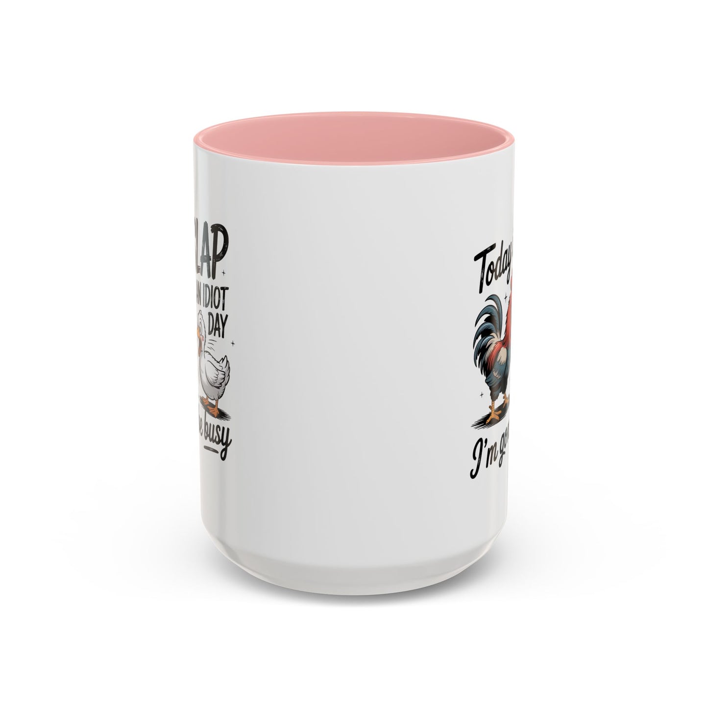 Humor Mug - Today is Slap An Idiot Day