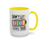 Office Mug - Don't Let Their Energy