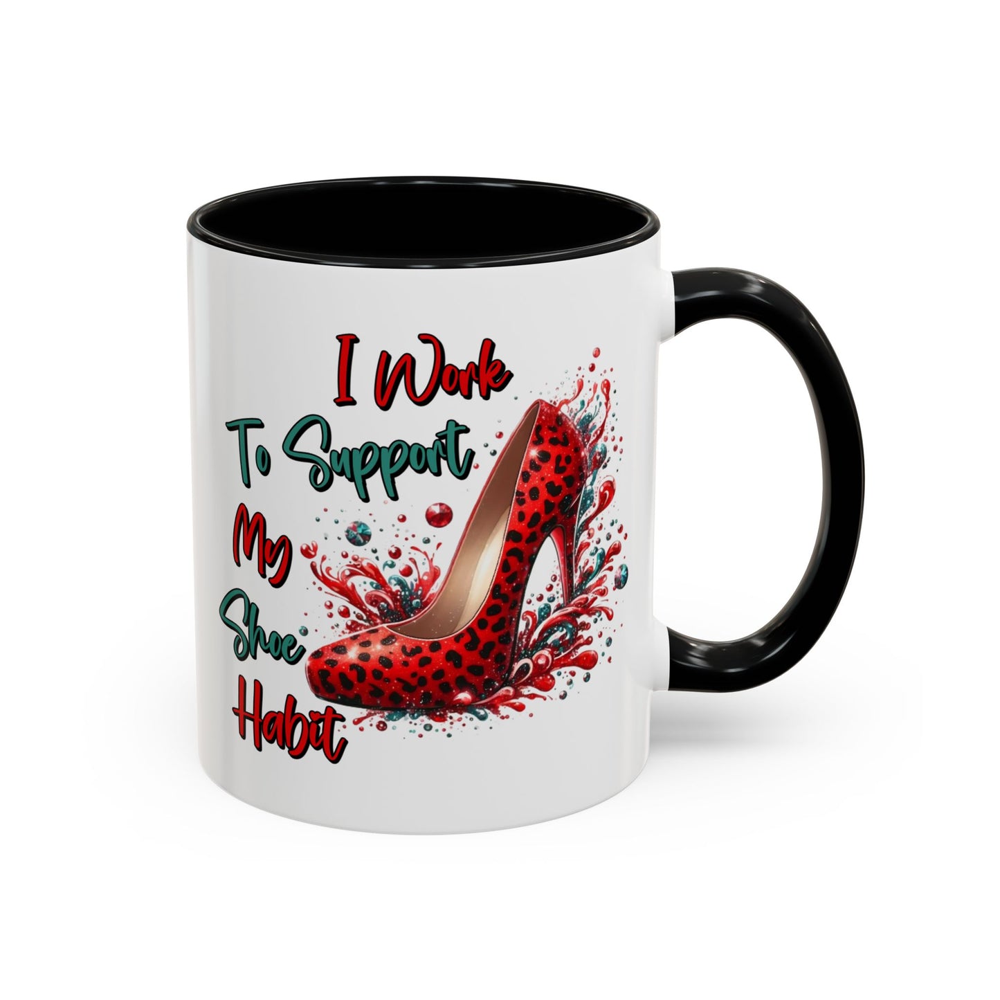 Humor Mug - I Work to Support My Shoe Habit