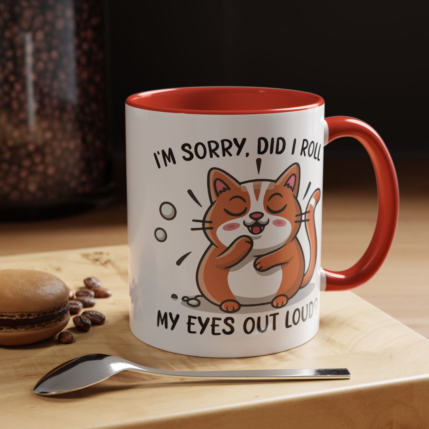 Animal Mug - I'm Sorry Did I Roll My Eyes Out loud?