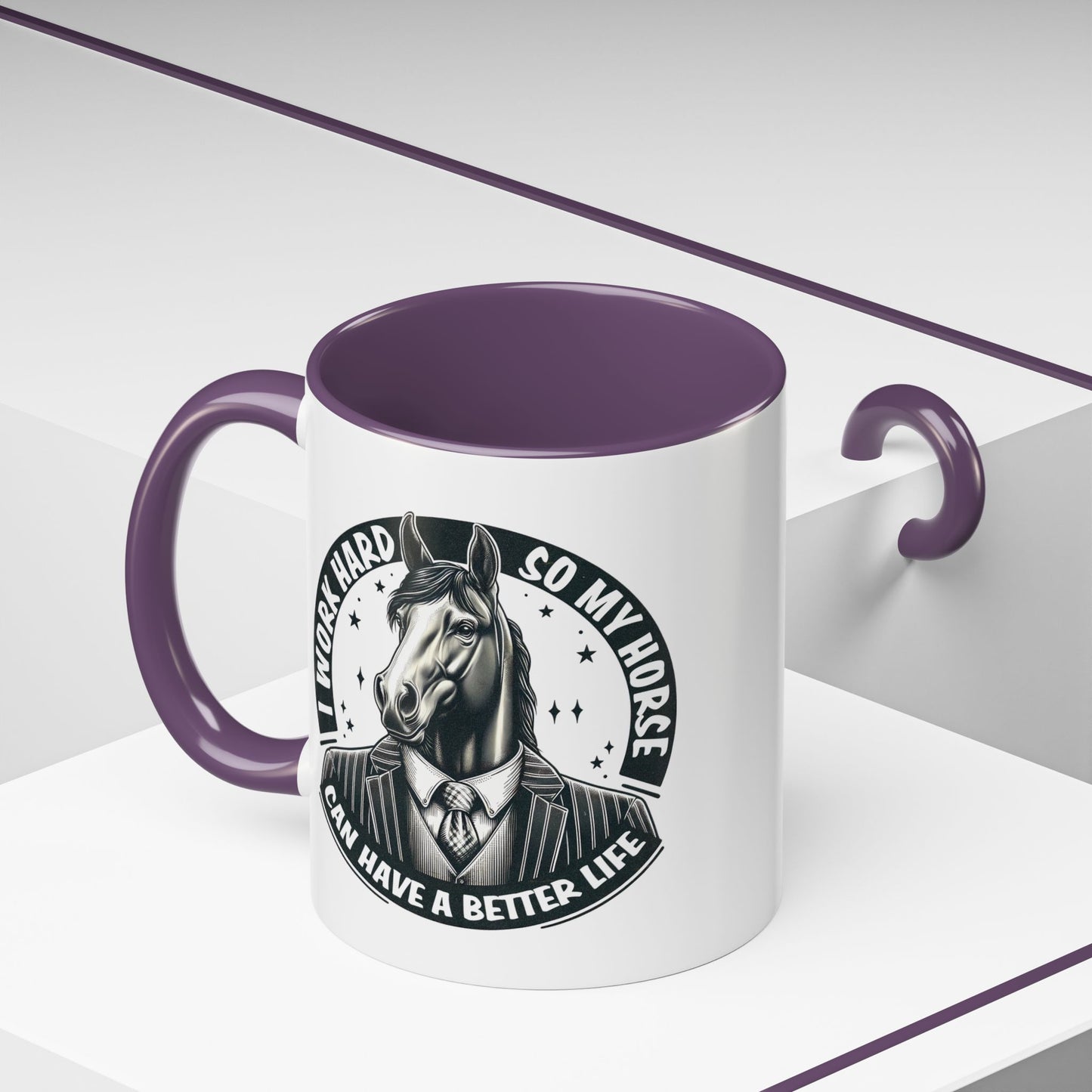 Humor Mug - I Work Hard So My Horse