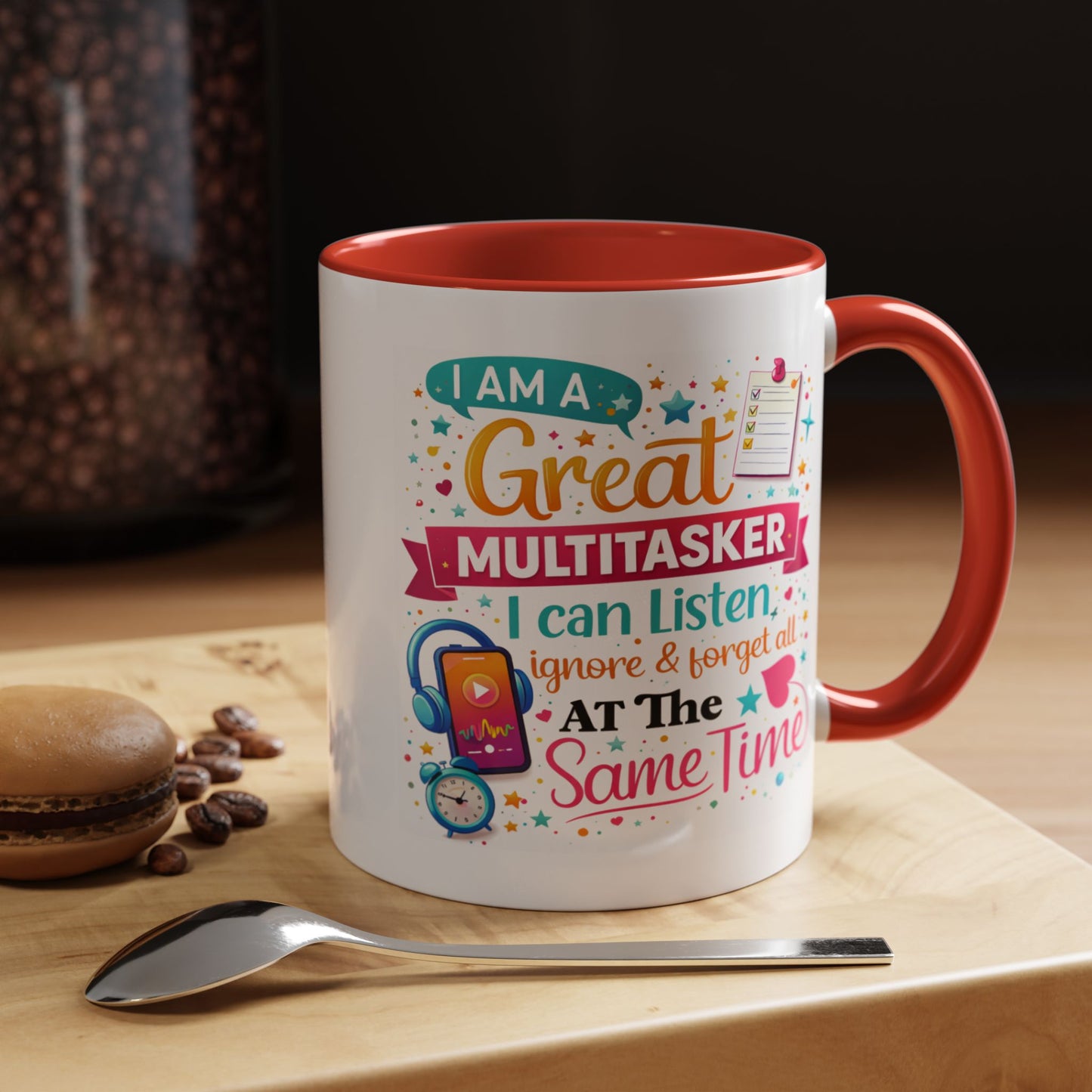 Humor Mug - I Am a Great Multitasker