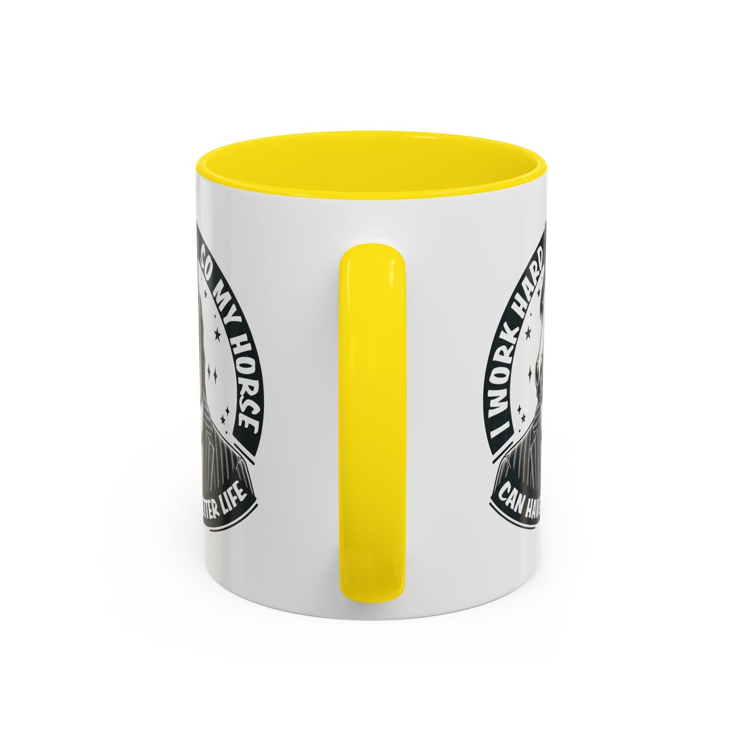 Humor Mug - I Work Hard So My Horse