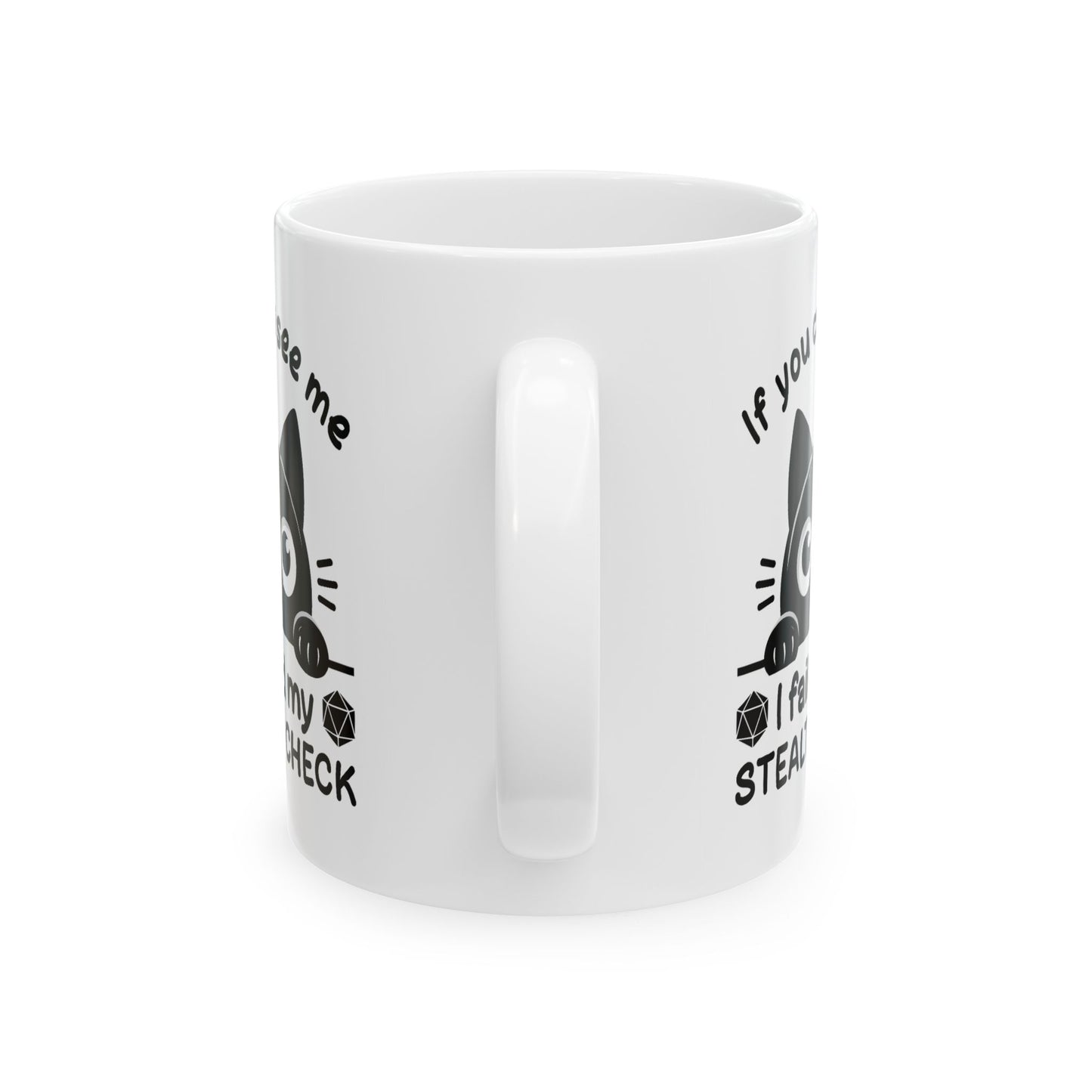 Humor Mug - If you Can See Me I Failed My Stealth Check