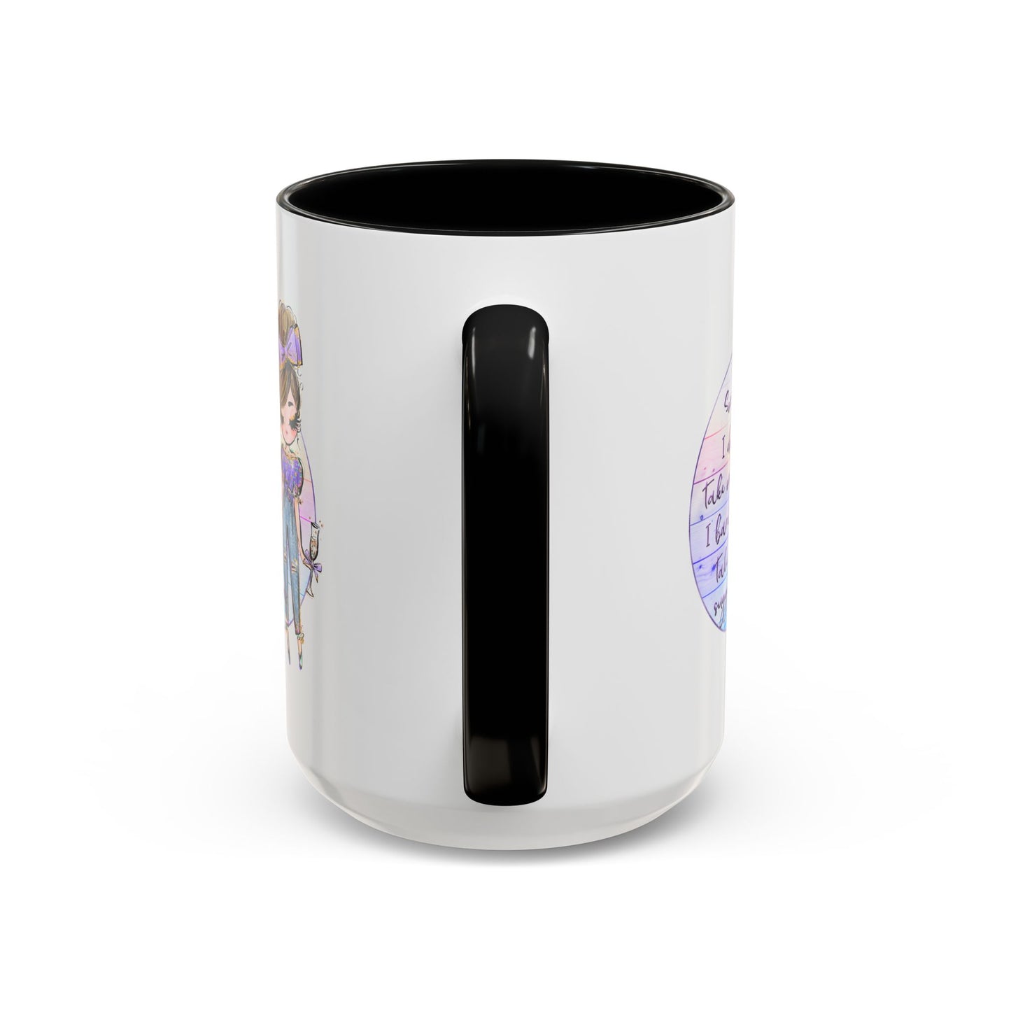 Humor Mug - Sorry I Don't Take Orders