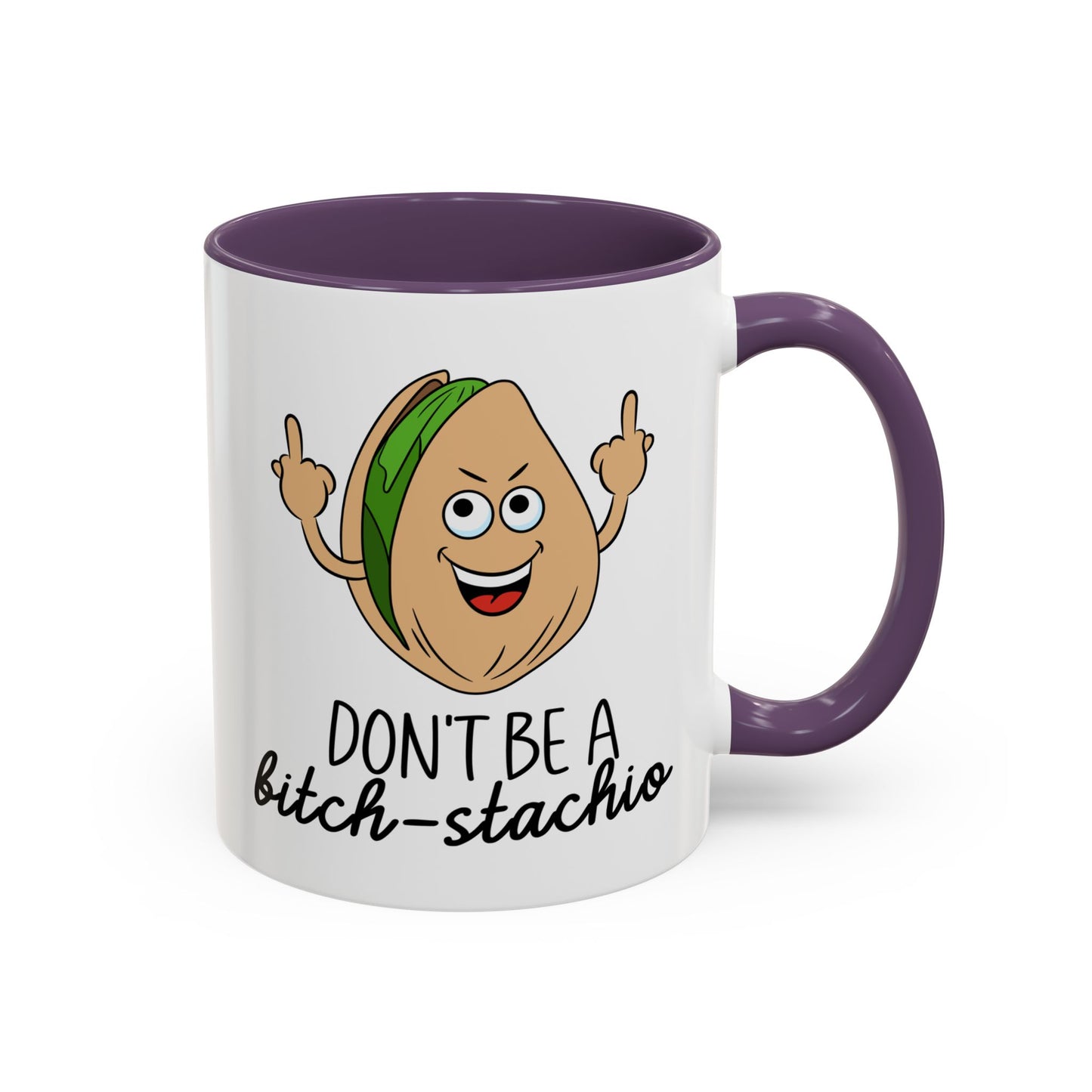 Adult Mug - Don't Be A Bitch-Stachio