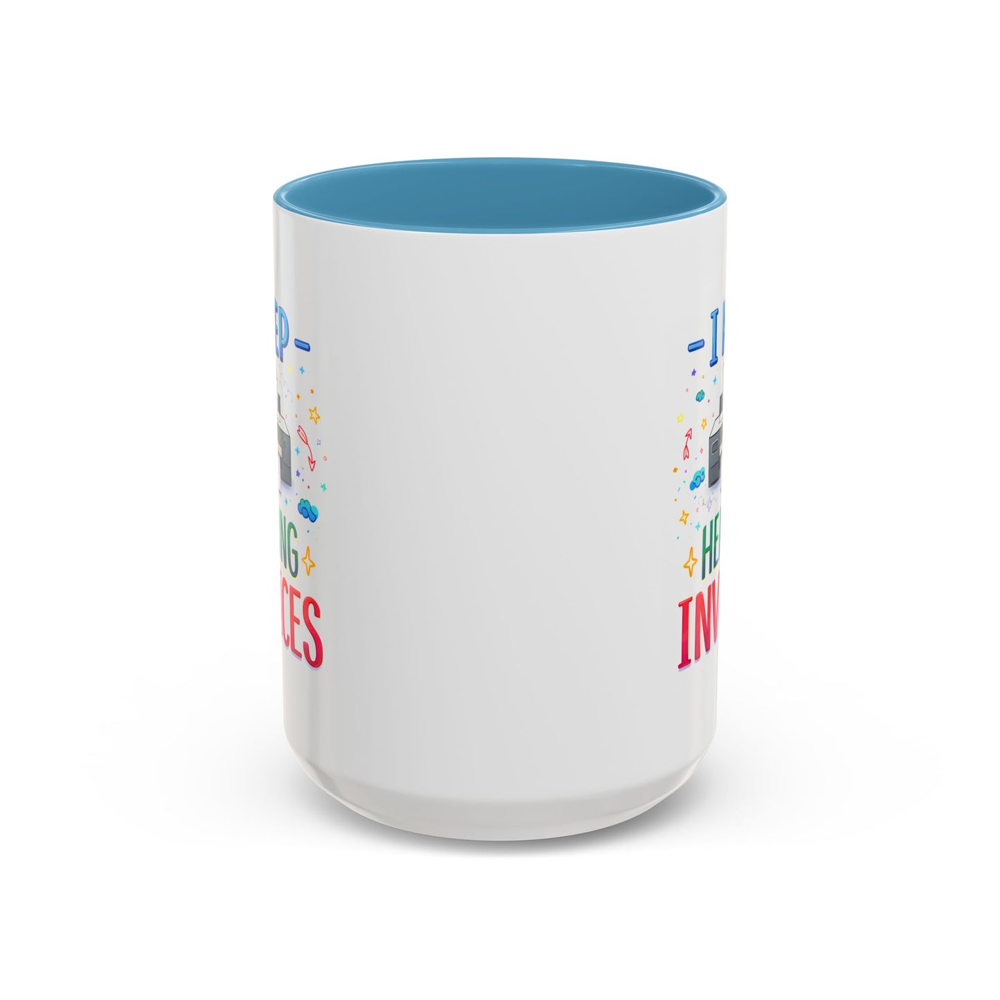 Office Mug - I Keep Hearing Invoices