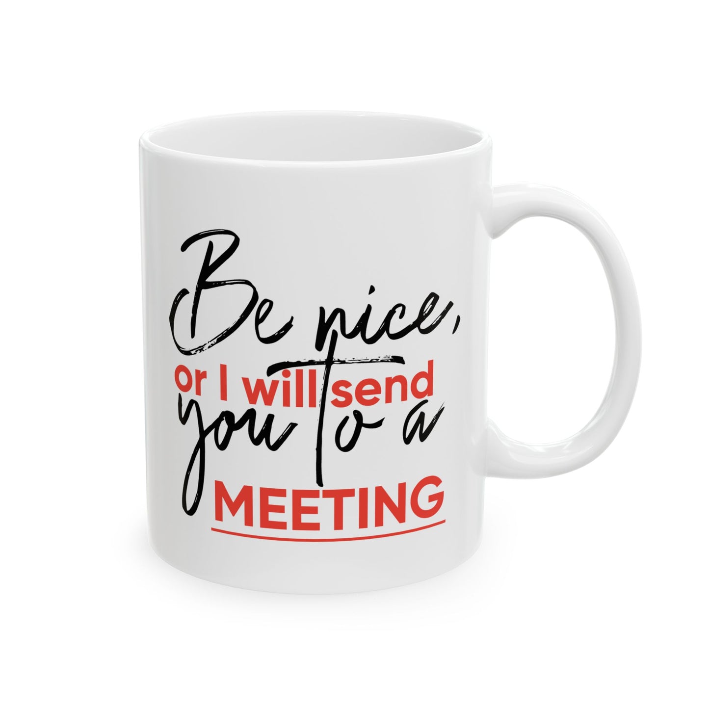 Office Mug - Be Nice Or