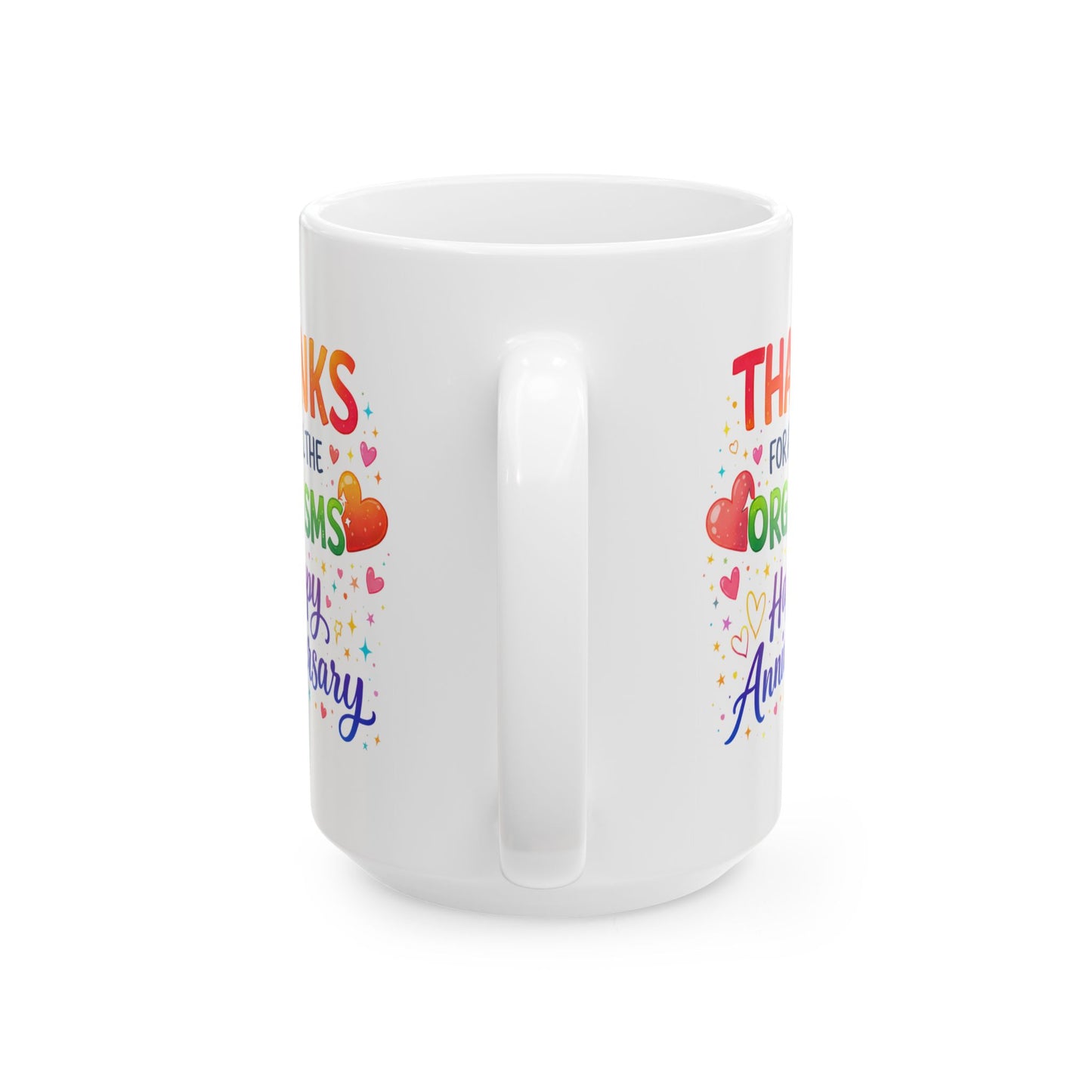Anniversary Mug - Thanks For All The Orgasms