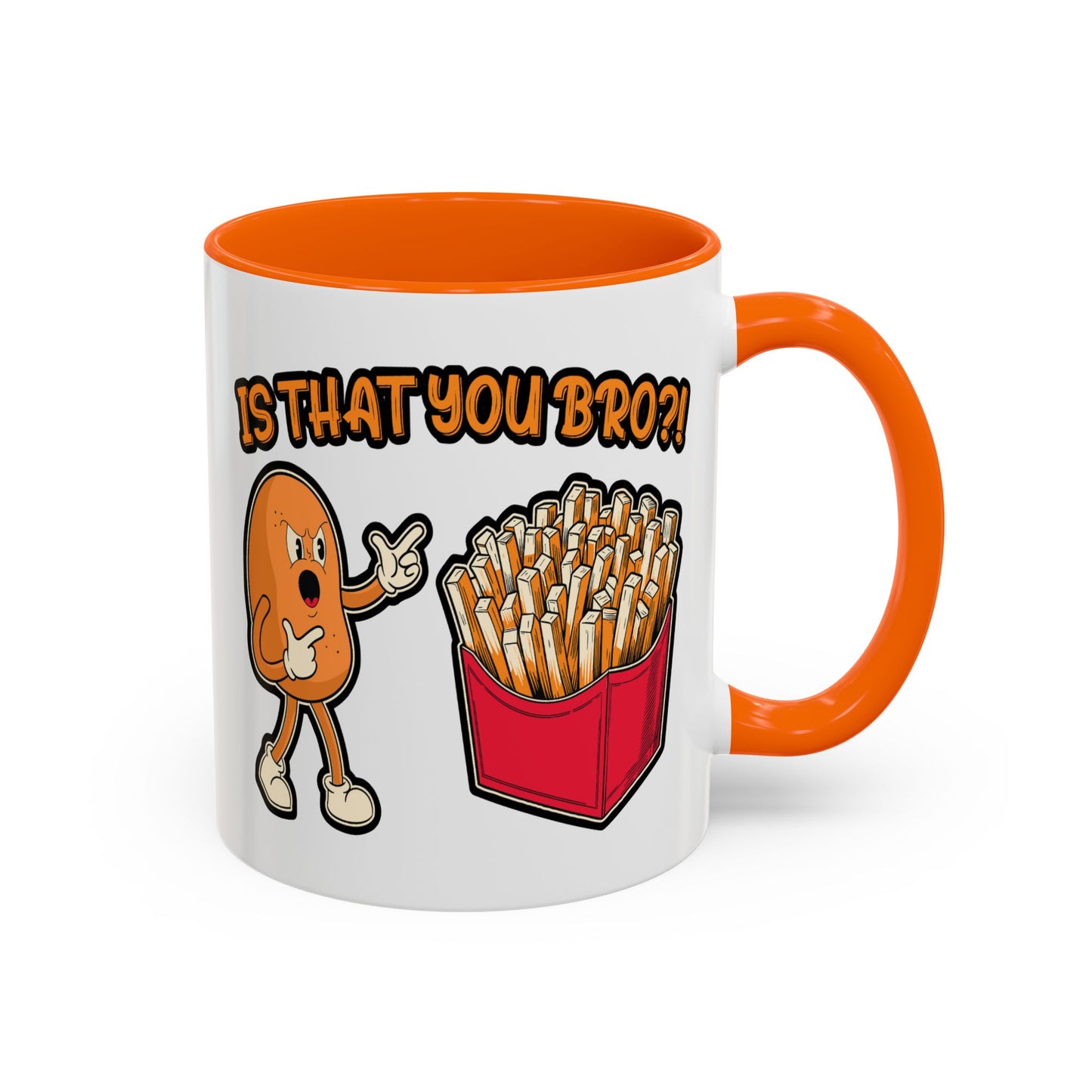 Humor Mug - Is That You Bro