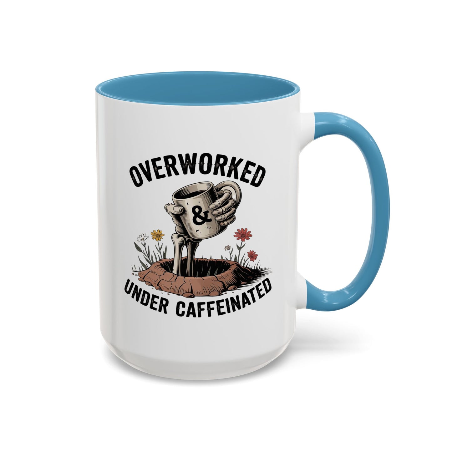 Humor Mug - Overworked and Under Caffeinated
