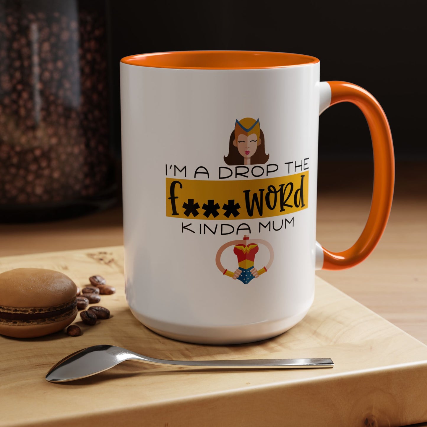 Adult Mug - I'm a Drop The F Word Kinda Mom