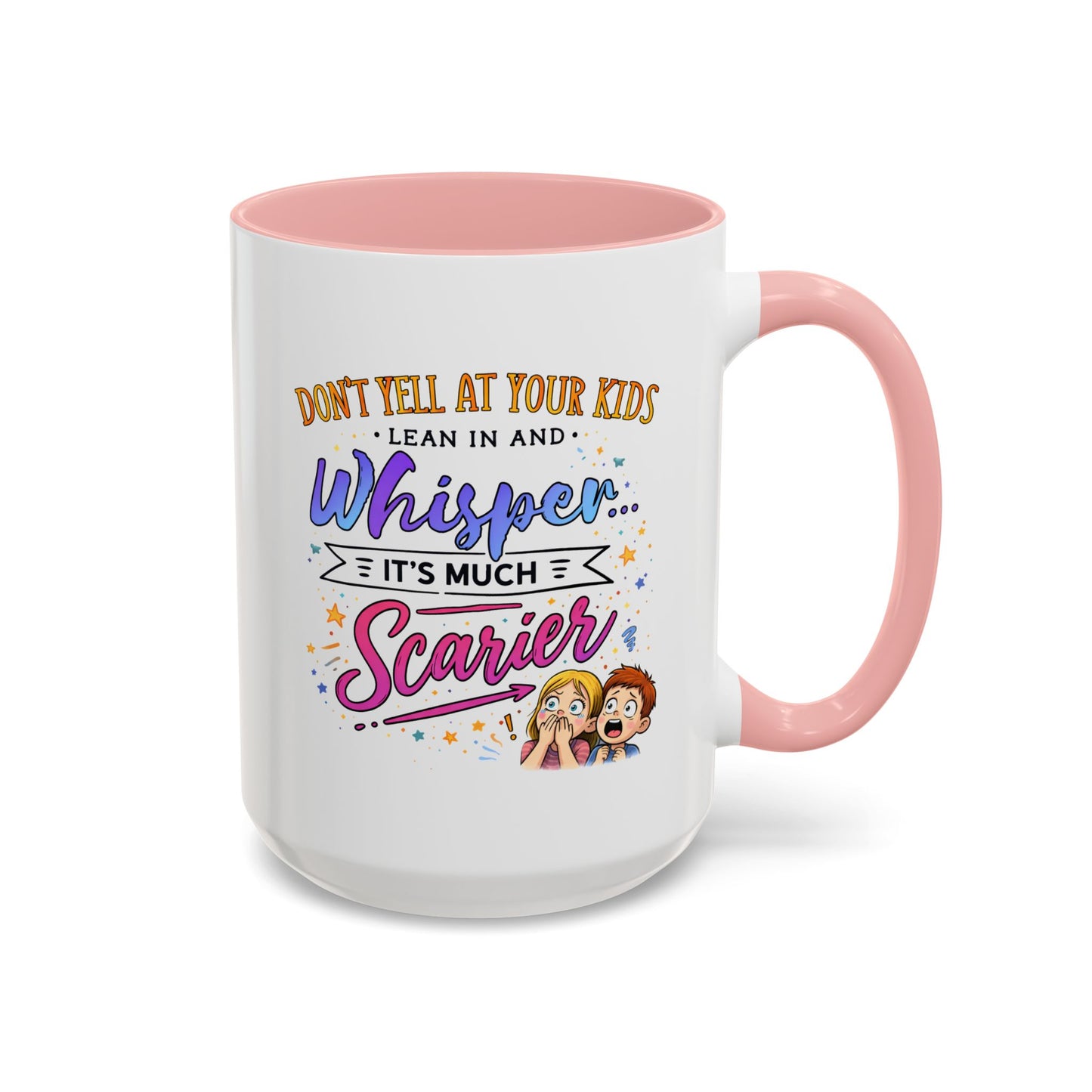 Humor Mug - Don't Yell At Your Kids