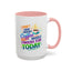 Humor Mug - I Don't Have Enough Coffee