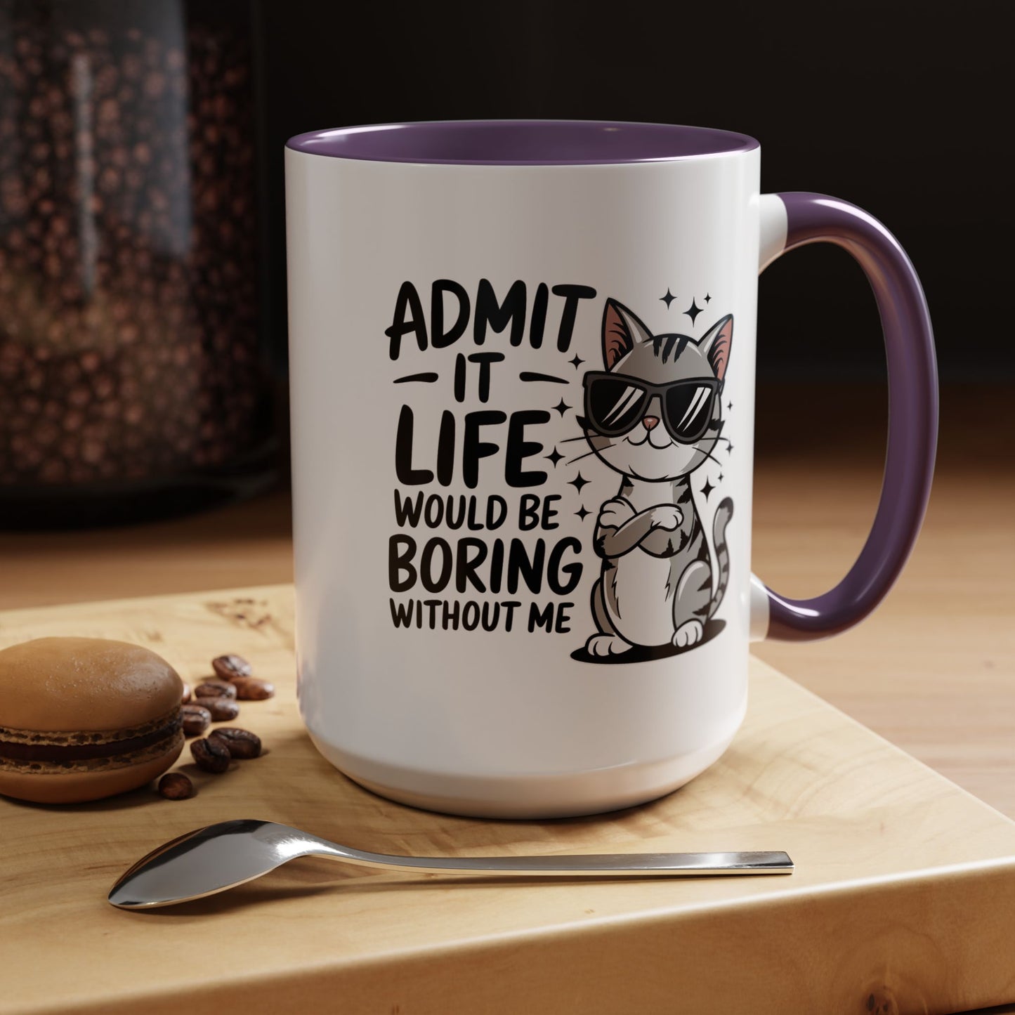 Animal Mug - Admit It Life Would Be Boring