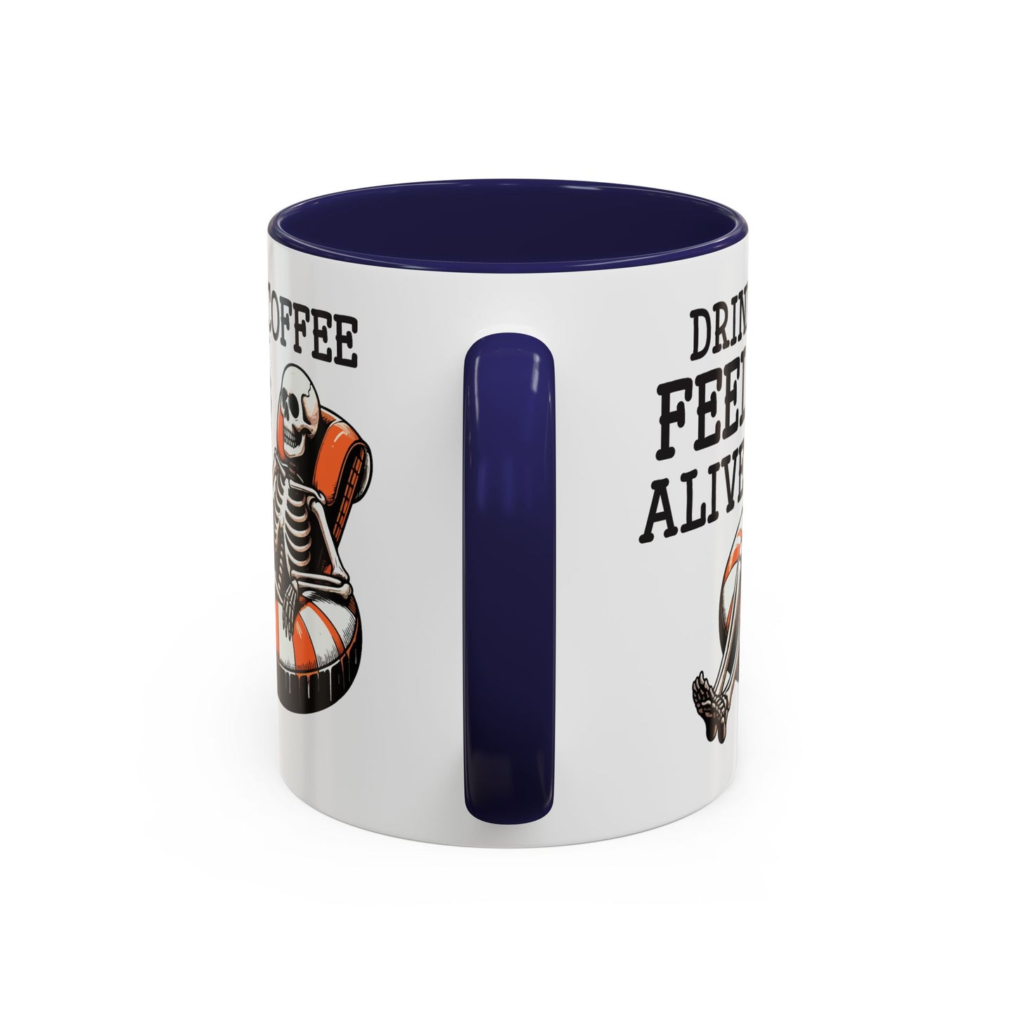 Humor Mug - Drink Coffee Feel Alive