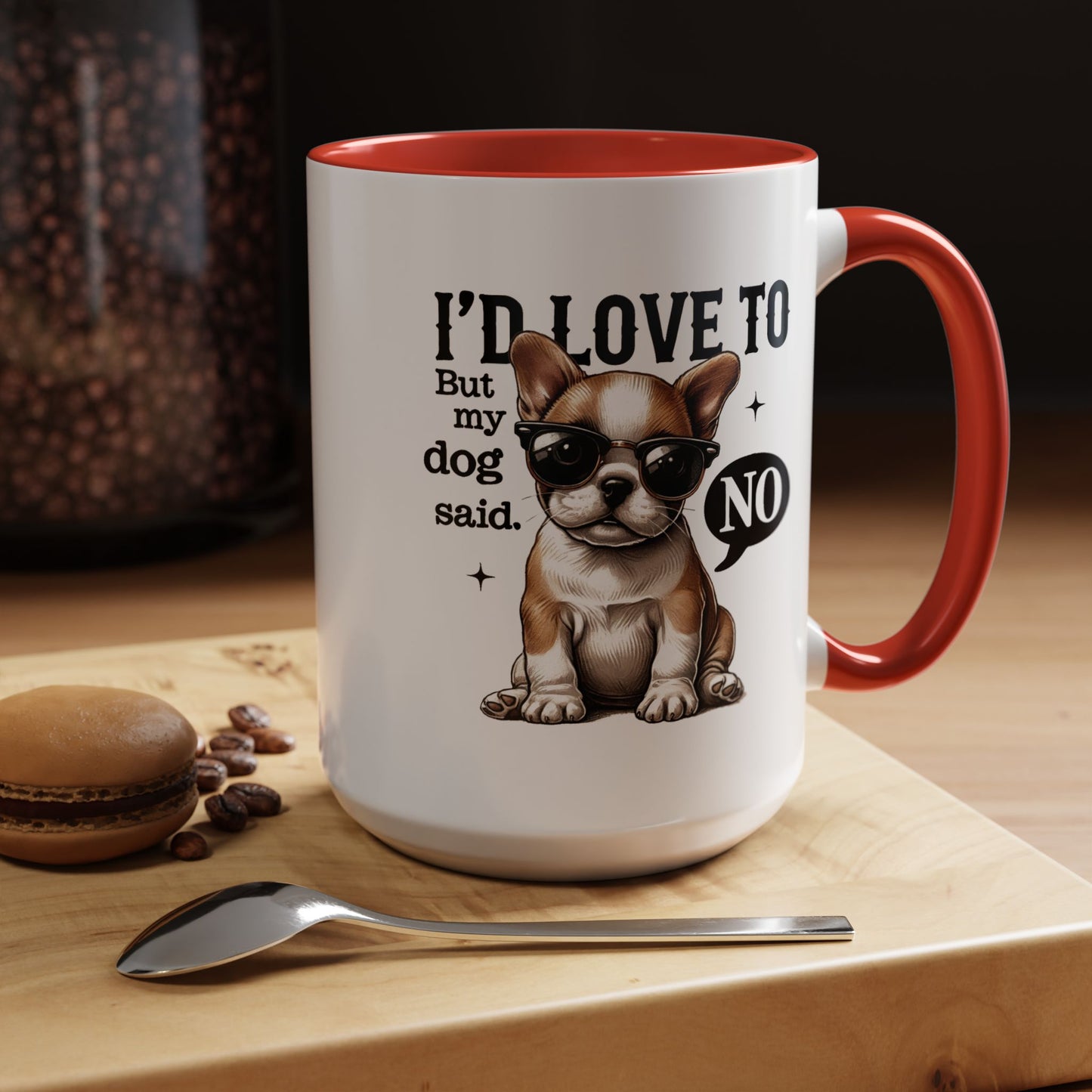 Animal Mug - I'd Love To But My Dog Said No
