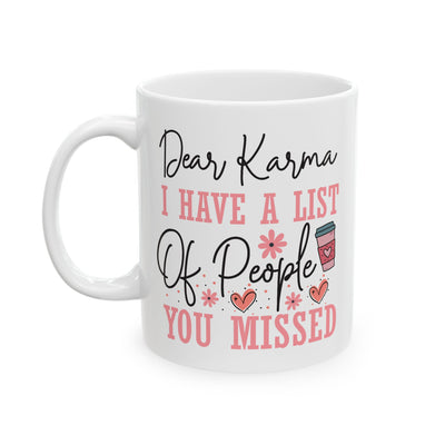 Humor Mug - Dear Karma