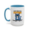 Humor Mug - I Don't Need Your Attitude