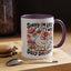 Humor Mug - Sorry I'm Late I Was Dilly Dallying