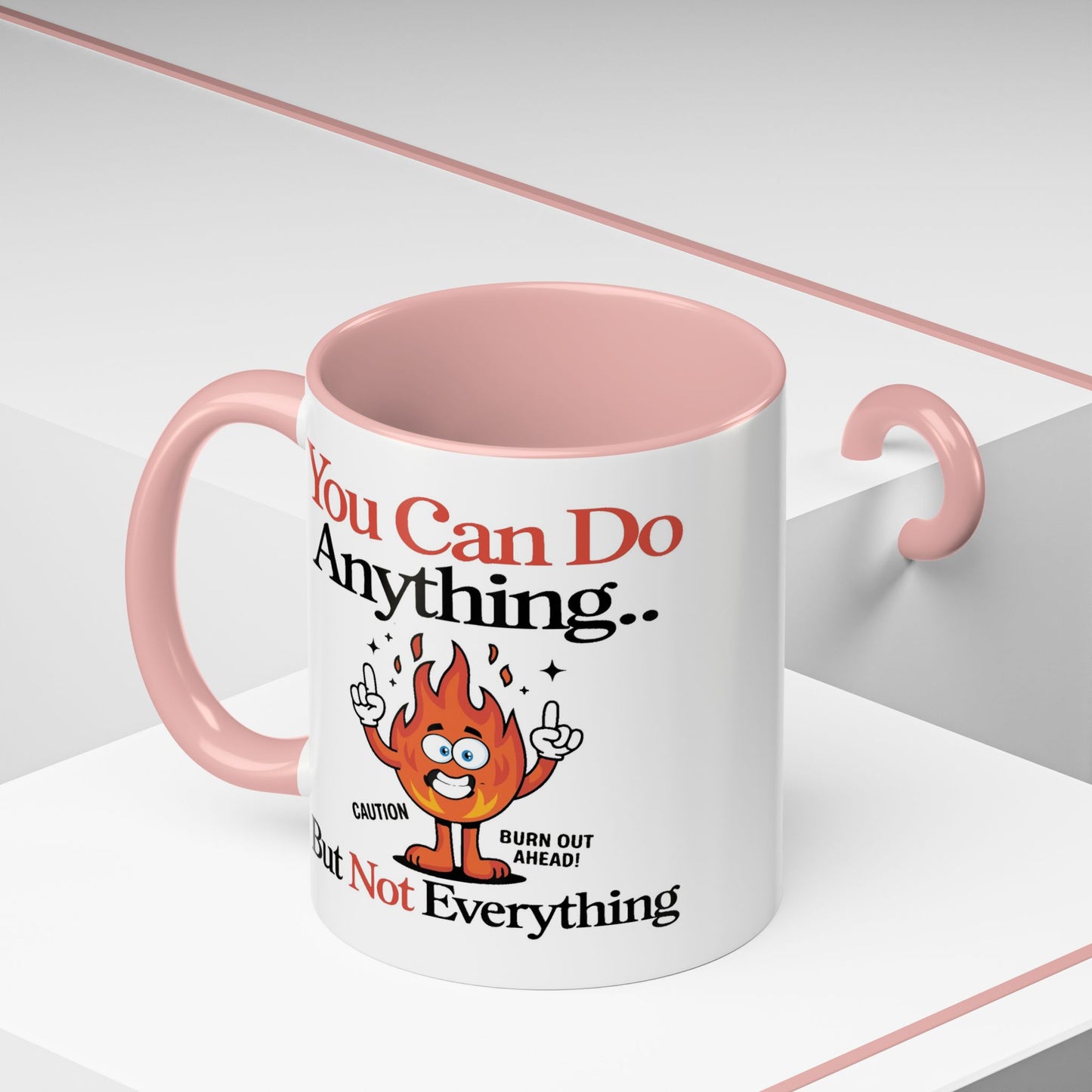 Humor Mug - You Can Do Anything