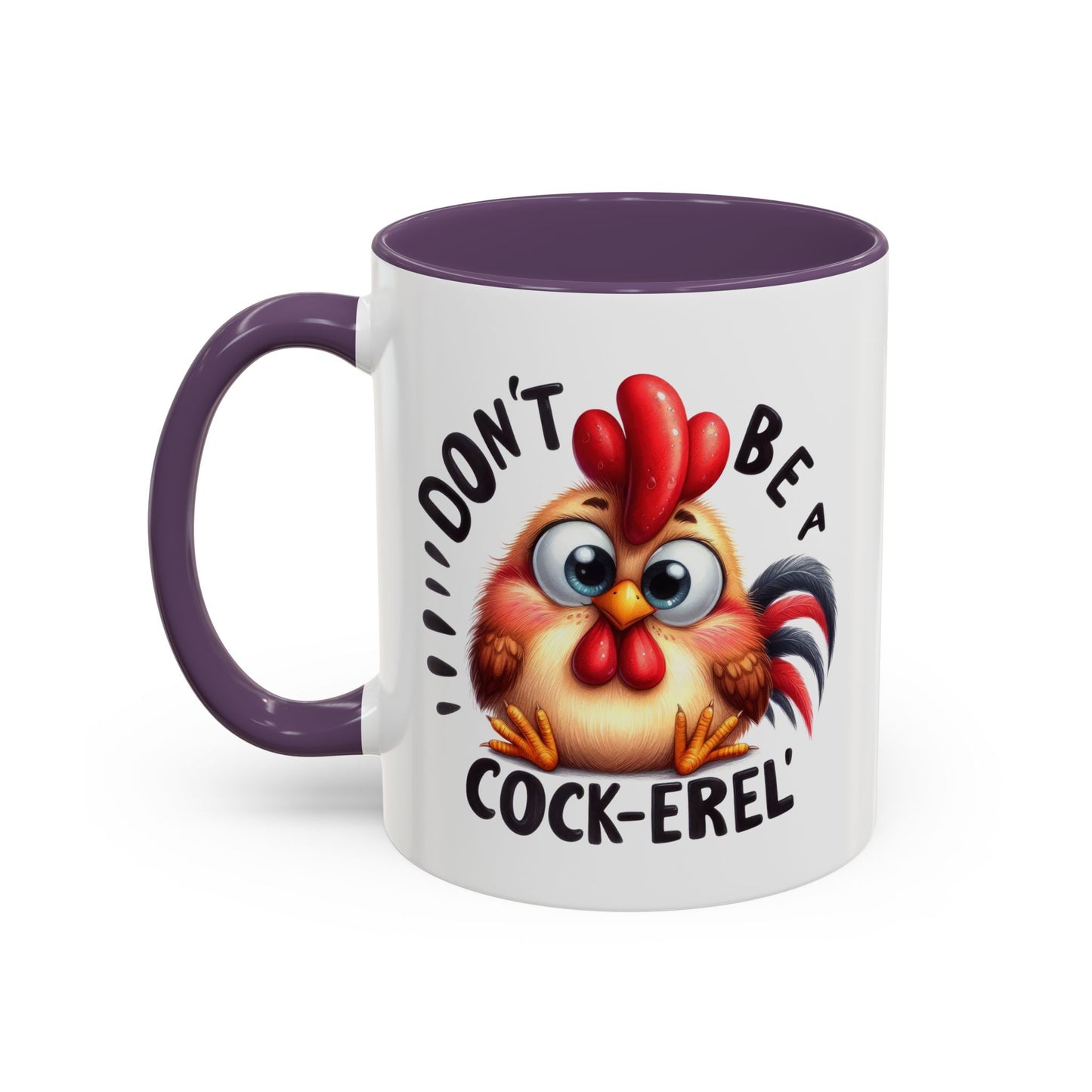 Humor Mug - Don't Be a Cock-erel