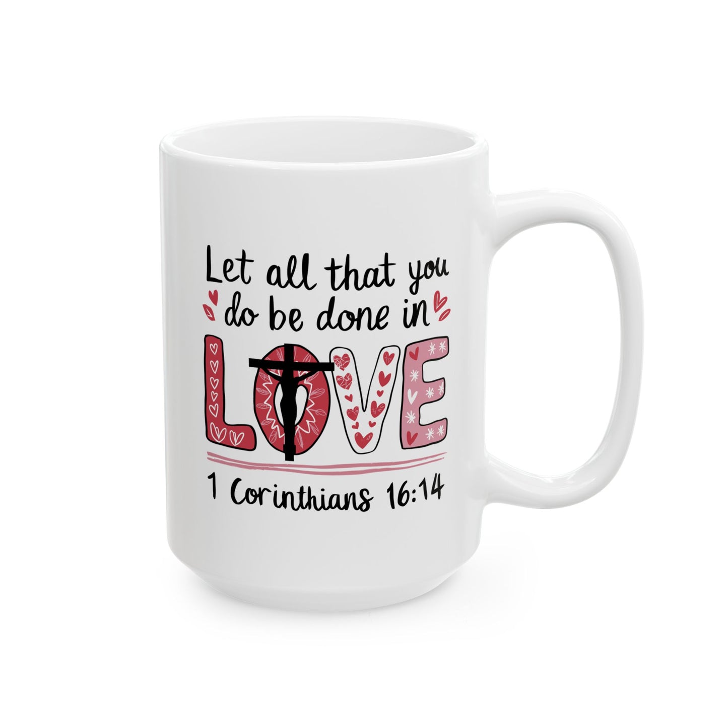 Religious Mug - Let All That You Do